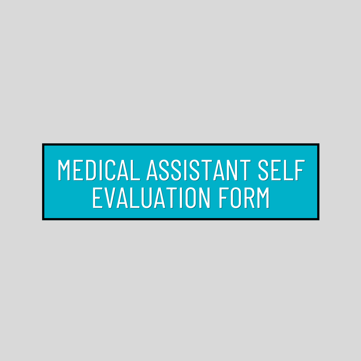 Medical Assistant Self Evaluation Form