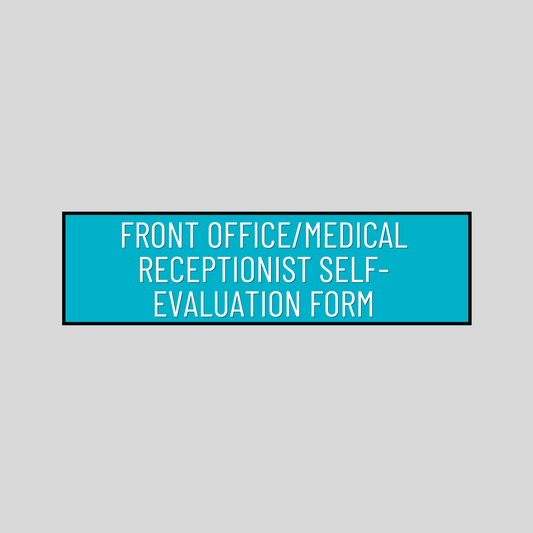 Front Office/Medical Receptionist Self-Evaluation Form